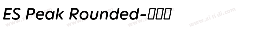 ES Peak Rounded字体转换